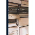 Old Men Forget