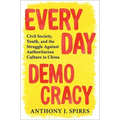 Everyday Democracy: Civil Society, Youth, and the Struggle Against Authoritarian Culture in China