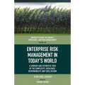Enterprise Risk Management in Today's World: A Current and Futuristic View of the Complexity, Resilience, Responsibility and Tools in Erm