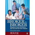 Broker to Broker: Management Lessons from America's Most Successful Real Estate Companies