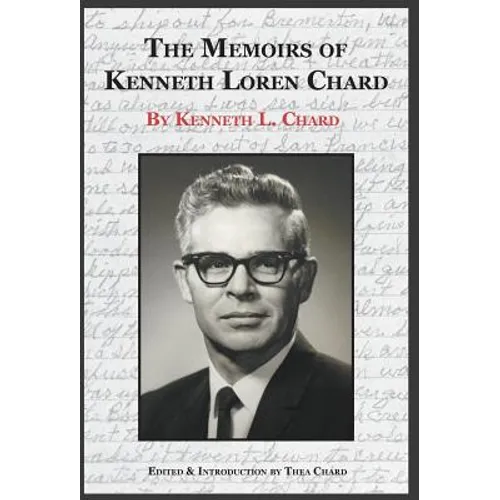 The Memoirs of Kenneth Loren Chard