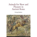 Animals for Show and Pleasure in Ancient Rome