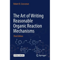 The Art of Writing Reasonable Organic Reaction Mechanisms