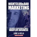 Nightclub and Bar Marketing: The Secrets to Succeeding in Today's Nightlife Business