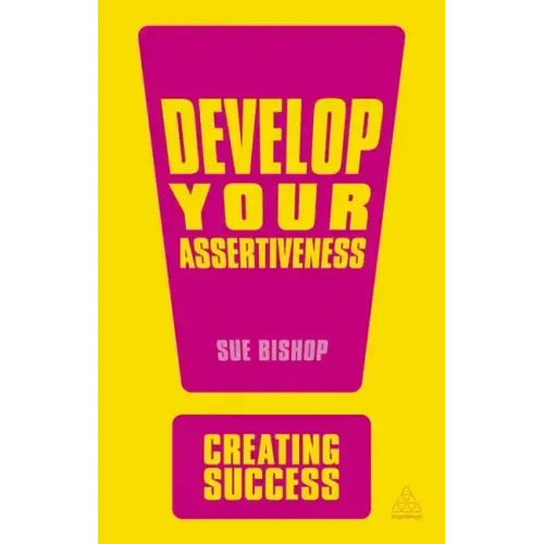 Develop Your Assertiveness