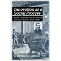 Innovation as a Social Process: Elihu Thomson and the Rise of General Electric