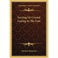 Scrying Or Crystal Gazing In The East