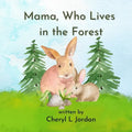 Mama, Who Lives in the Forest