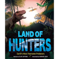 Land of Hunters: Earth's Most Fearsome Predators