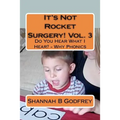 It's Not Rocket Surgery! Vol. 3: Do You Hear What I Hear? - Why Phonics