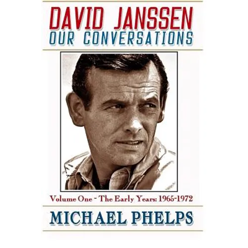 DAVID JANSSEN - Our Conversations: The Early Years (1965-1972)