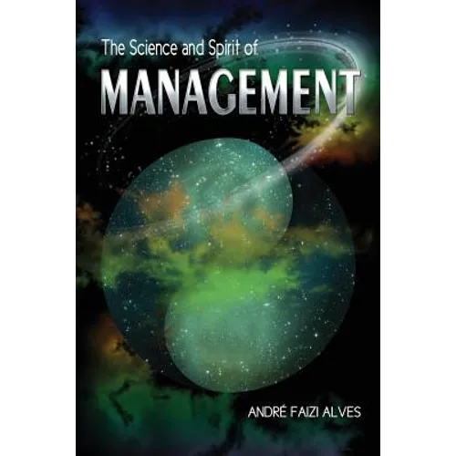 The Science and Spirit of Management