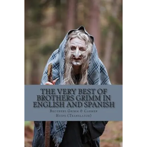 The Very Best of Brothers Grimm In Spanish and English: Bilingual Edition