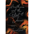 Anesthesia and the Blood of Jesus: From Near Death to New Faith