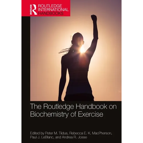 The Routledge Handbook on Biochemistry of Exercise