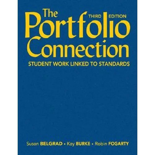 The Portfolio Connection: Student Work Linked to Standards