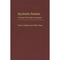 Synthetic Rubber: A Project That Had to Succeed