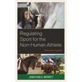 Regulating Sport for the Non-Human Athlete: Horses for Courses