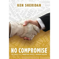 No Compromise: The Truth About Workplace Safety and Business Success