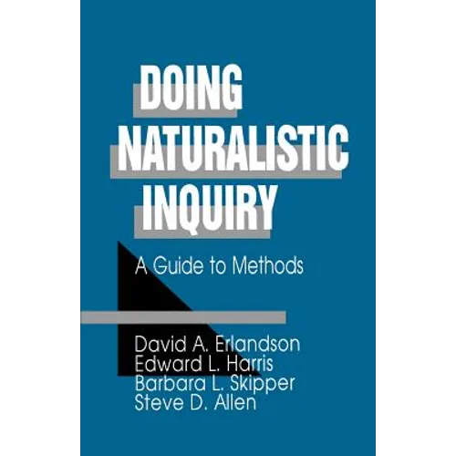 Doing Naturalistic Inquiry: A Guide to Methods