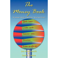 The Money Book: A Layman's Guide to Survival in Uncertain Times