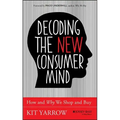 Decoding the New Consumer Mind