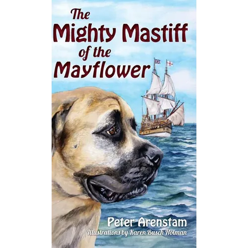 The Mighty Mastiff of the Mayflower