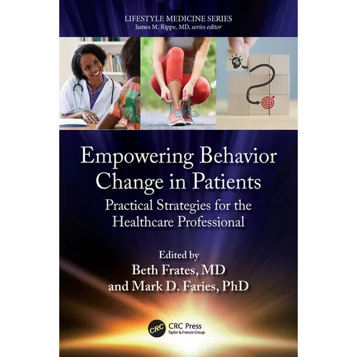 Empowering Behavior Change in Patients: Practical Strategies for the Healthcare Professional