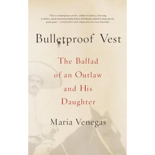 Bulletproof Vest: The Ballad of an Outlaw and His Daughter