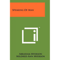 Speaking of Man