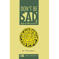 Don't Be Sad: Happiness Every Day