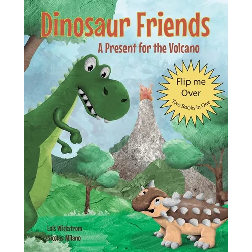 Dinosaur Friends: 2 books in 1: A Present for the Volcano and Saving Conifer's Eggs