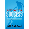Destination Success: Discovering the Entrepreneurial Journey