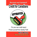 Credit for Canadians: Fix Your Own Credit Report, Protect Yourself from Identity Theft