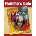 Facilitator's Guide to How the Brain Learns, 3rd Edition