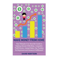 Make Money From Home: The Ultimate 6 in 1 Box Set Guide to Making Money With Ebay, Craigslist, Thrift Stores, Garage Sales, Day Trading for