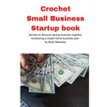 Crochet Small Business Startup book
