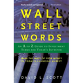 Wall Street Words: An A to Z Guide to Investment Terms for Today's Investor