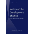 Water and the Development of Africa: Past, Present, and Future