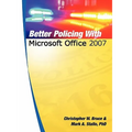 Better Policing With Microsoft Office 2007