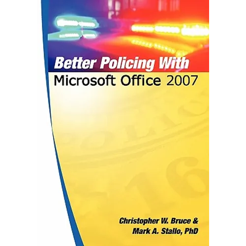 Better Policing With Microsoft Office 2007