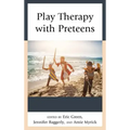 Play Therapy with Preteens