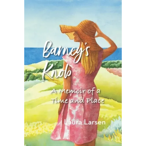 Barney's Knob: A Memoir of a Time and Place