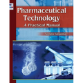 Pharmaceutical Technology: A Practical Manual