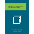 Dialogues Concerning Two New Sciences