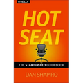 Hot Seat: The Startup CEO Guidebook