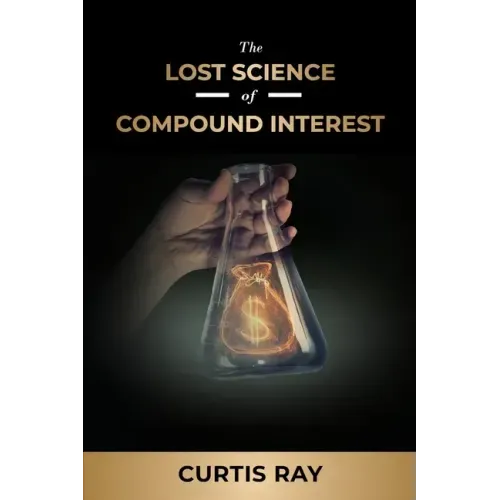 The Lost Science of Compound Interest