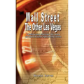 Wall Street: The Other Las Vegas by Nicolas Darvas (the author of How I Made $2,000,000 In The Stock Market)