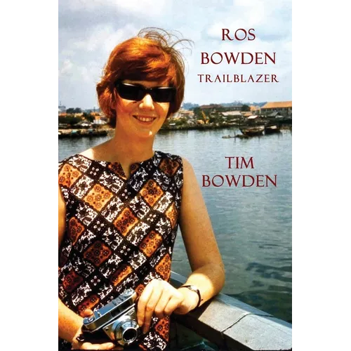 Ros Bowden: Trailblazer