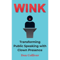 Wink: Transforming Public Speaking with Clown Presence